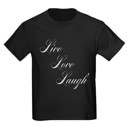 "Live Love Laugh" T Shirt